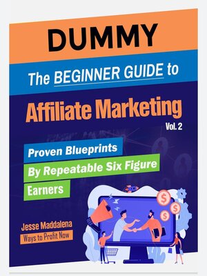 cover image of The Beginner Guide to Affiliate Marketing Volume 2